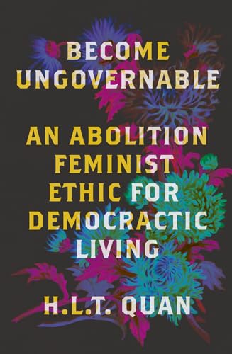 Book cover with colorful floral design and bold title: "Become Ungovernable.