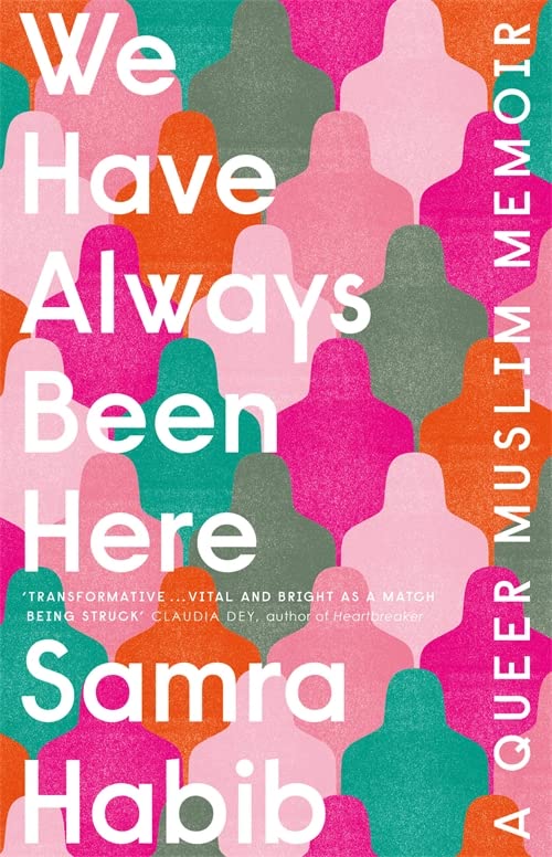 Book cover with colorful abstract shapes and bold white text: “We Have Always Been Here.”