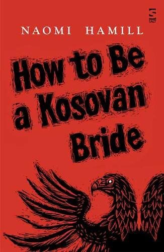 Book cover titled How to Be a Kosovan Bride by Naomi Hamill featuring black eagle.