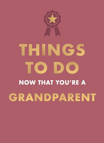 Book cover with gold text: "Things to Do Now That You're a Grandparent".