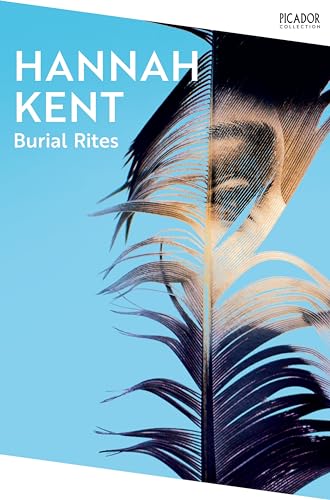Book cover for "Burial Rites" by Hannah Kent, featuring a feather.