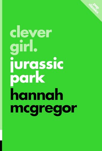 Green book cover with white text: "Clever Girl. Jurassic Park" by Hannah McGregor.