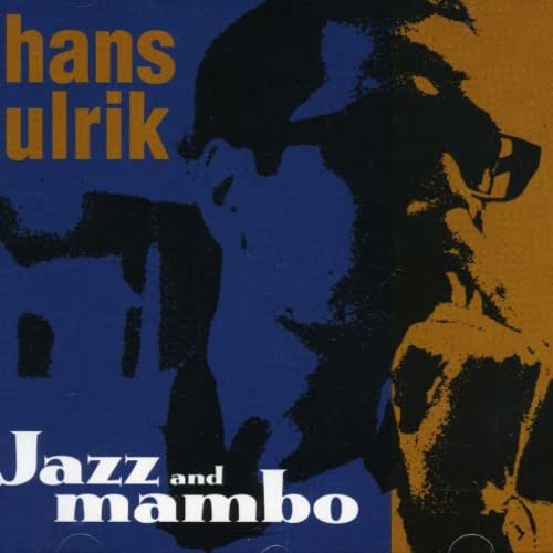 CD cover for Hans Ulrik’s “Jazz & Mambo” featuring a portrait.