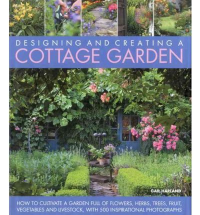 Book cover for Designing and Creating a Cottage Garden by Gail Harland featuring garden imagery.