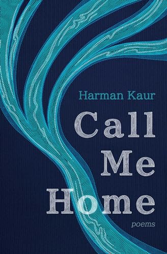 Book cover: “Call Me Home” by Harman Kaur, with blue wave design.