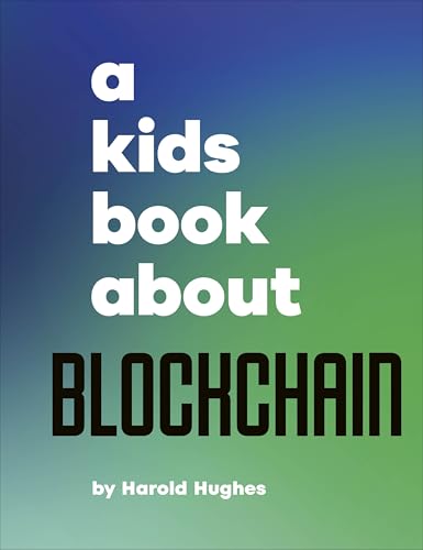 Book cover with bold white text reading "A Kids Book About Blockchain.
