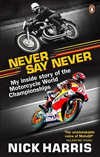 Book cover: motorcycle racers, title "Never Say Never", author Nick Harris.