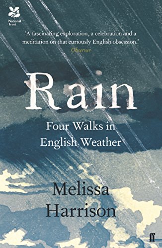 Book cover for Rain: Four Walks in English Weather by Melissa Harrison with rainy background.