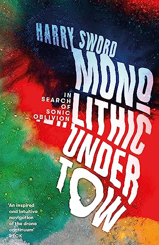 Book cover: “Monolithic Undertow” with abstract red, green, and blue paint splashes.
