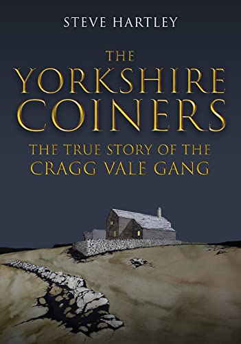 Book cover for "The Yorkshire Coiners" featuring a stone house on a moor.