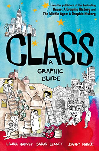 Book cover: “Class: A Graphic Guide” with illustrated buildings and people.