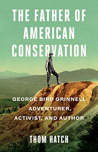 Book cover featuring George Bird Grinnell standing on a hilltop.
