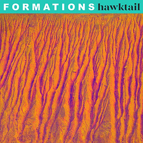 Album cover with orange sand texture and "FORMATIONS hawktail" text on a green banner.