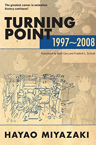 Book cover for Turning Point: 1997-2008 by Hayao Miyazaki, featuring sketches from Studio Ghibli films.