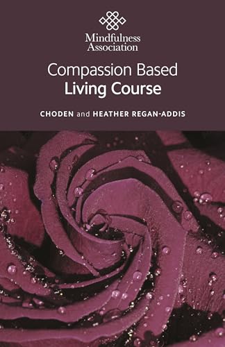 Book cover for "Compassion Based Living Course" with a rose image.