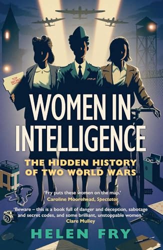 Book cover: illustrated women in wartime roles, titled "Women in Intelligence.