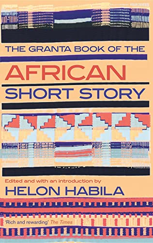 Book cover: “The Granta Book of the African Short Story” with patterned design.