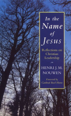 Book cover titled In the Name of Jesus by Henri J. M. Nouwen against trees.