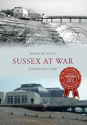 Book cover: "Sussex at War Through Time" with historic coastal scenes.