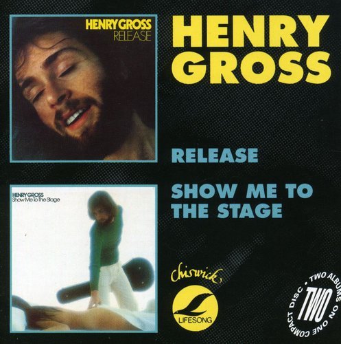 CD cover for Henry Gross’s “Release/Show Me To The Stage” album.