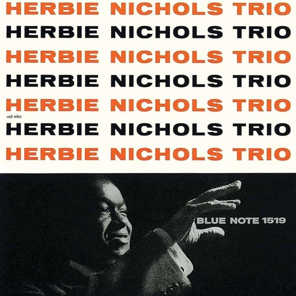 CD cover for Herbie Nichols Trio, featuring a portrait and saxophone.