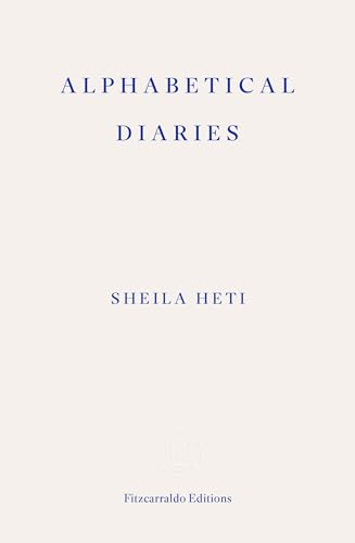 Book cover titled Alphabetical Diaries by Sheila Heti with blue text on cream background.