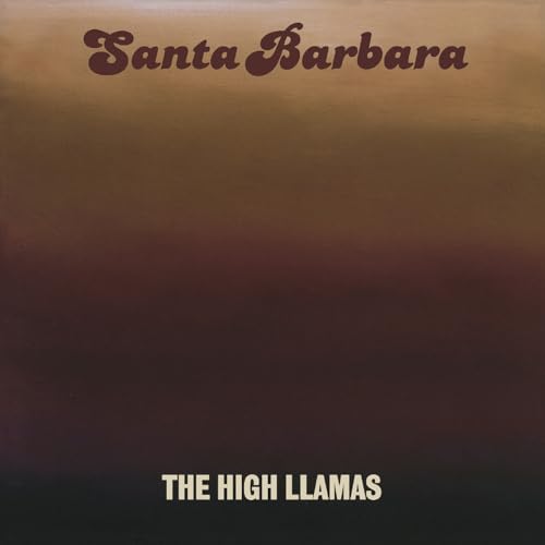 Album cover for The High Llamas’ “Santa Barbara” with brown gradient.