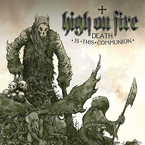 CD cover for High On Fire’s “Death Is This Communion” with dark fantasy art.