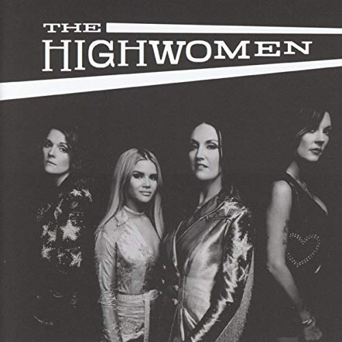 "Black and white image of The Highwomen album cover with four women standing together."