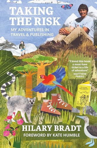 Book cover: “Taking the Risk” by Hilary Bradt, with illustrated travel imagery.