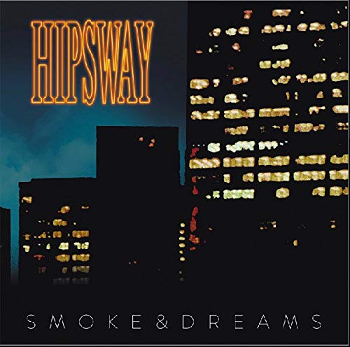 "Album cover with 'HIPSWAY' in neon letters and 'SMOKE & DREAMS' below, cityscape at dusk."