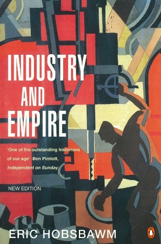 Book cover: “Industry and Empire” by Eric Hobsbawm, red and black design.