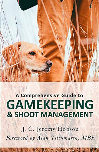 Book cover with golden retriever and text: “A Comprehensive Guide to Gamekeeping & Shoot Management.”