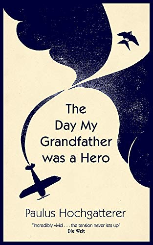 Book cover: airplane, smoke, and text “The Day My Grandfather Was a Hero.”