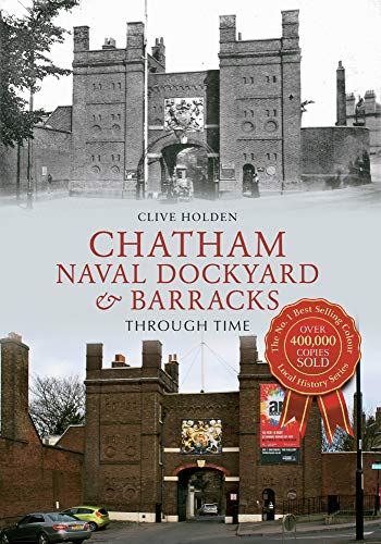Historic Chatham Naval Dockyard gatehouse, a book cover with old and new views.