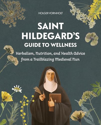 Book cover featuring Saint Hildegard, a medieval nun, and botanical illustrations.