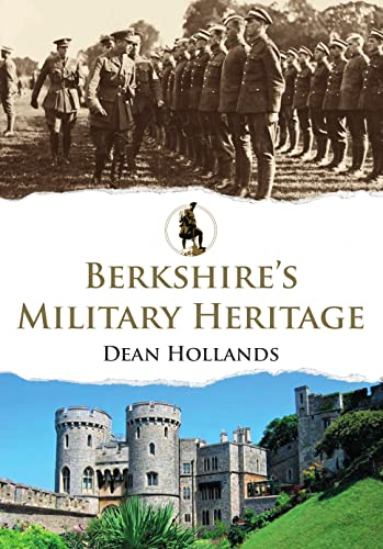Book cover: "Berkshire's Military Heritage" with soldiers and Windsor Castle.