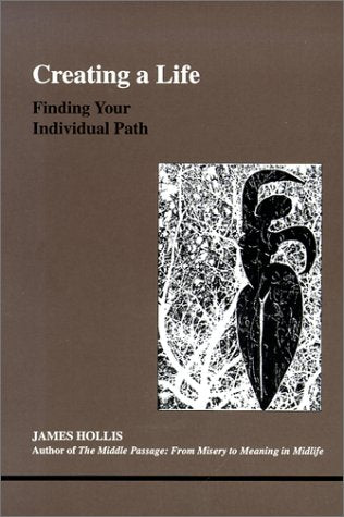 Book cover titled Creating a Life by James Hollis featuring a black abstract figure.