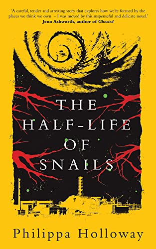 Book cover: snail shell spiral with red veins, title “The Half-Life of Snails.”