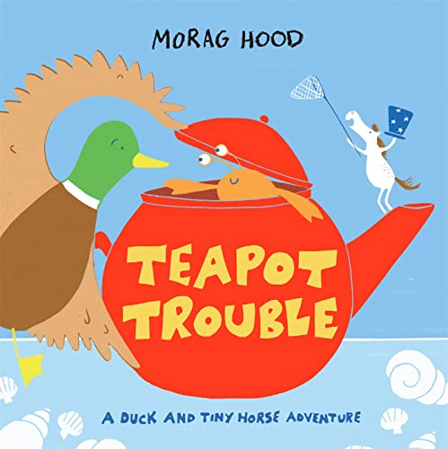 Duck, tiny horse, and red teapot with āTeapot Troubleā text.