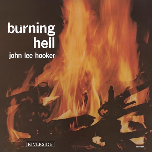 Album cover for John Lee Hooker’s “Burning Hell” featuring a bonfire.