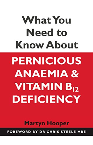 Book cover titled What You Need to Know About Pernicious Anaemia and Vitamin B12 Deficiency.