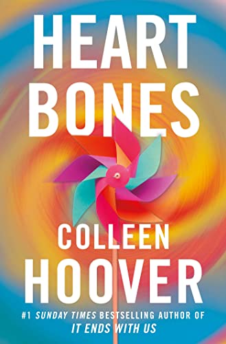Book cover for "Heart Bones" by Colleen Hoover with a pinwheel.