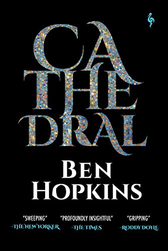 Book cover for “Cathedral” by Ben Hopkins, with textured title lettering.