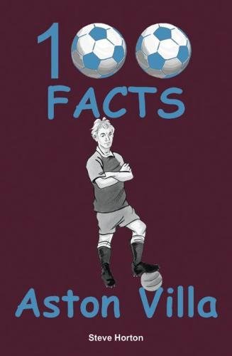 Book cover: "Aston Villa - 100 Facts" with soccer player illustration.