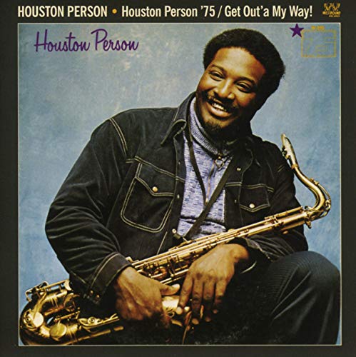 Album cover featuring jazz musician Houston Person with saxophone.