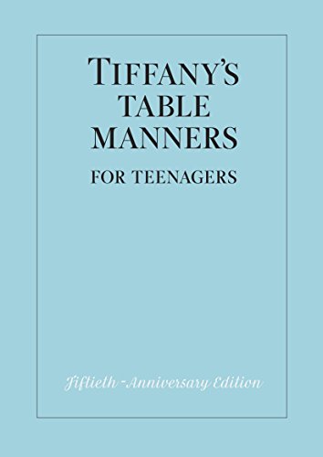 Book cover: "Tiffany's Table Manners for Teenagers," fiftieth anniversary edition.
