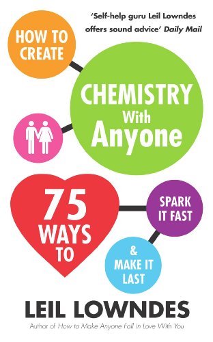 Book cover: "How to Create Chemistry with Anyone" by Leil Lowndes.