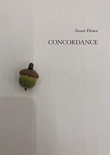 Book cover: "Concordance" by Susan Howe, with an acorn image.