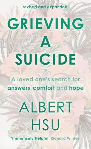 Book cover: "Grieving a Suicide" by Albert Hsu, with floral background.